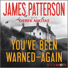 You've Been Warned--Again Audiobook, by James Patterson