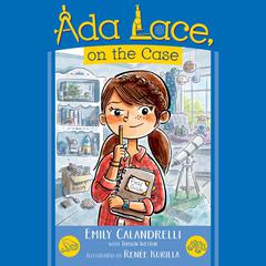 Ada Lace, On the Case Audiobook, by Emily Calandrelli
