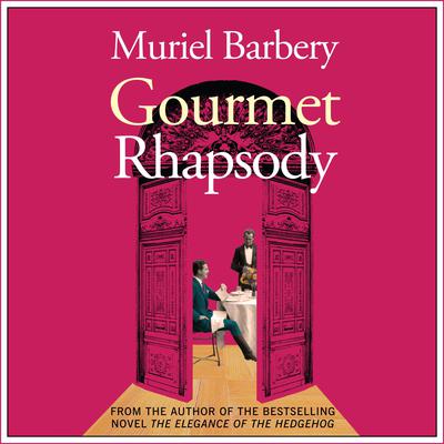 Gourmet Rhapsody Audiobook, by Muriel Barbery