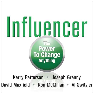 Influencer: The Power to Change Anything Audiobook, by Kerry Patterson