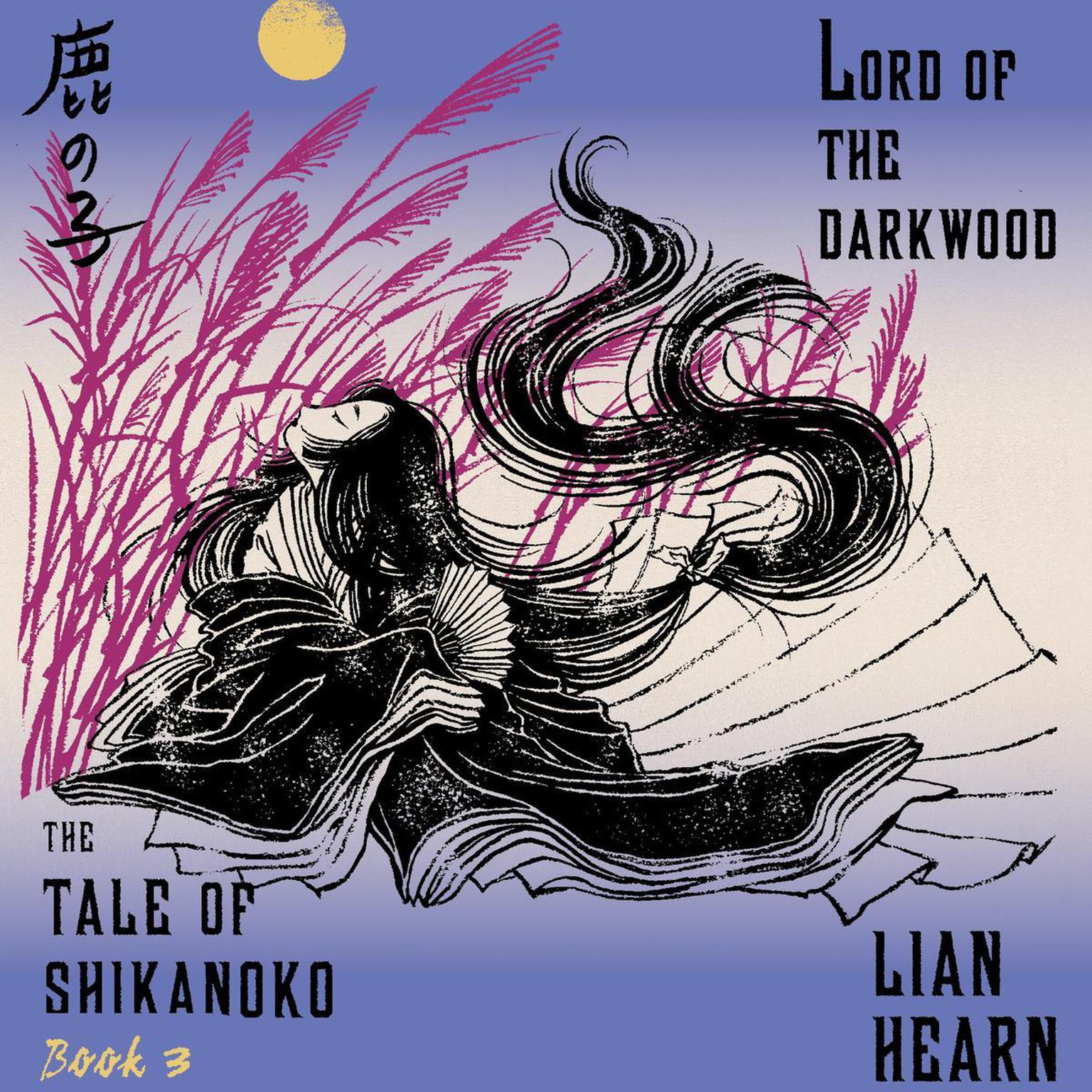 Lord of the Darkwood Audiobook, by Lian Hearn