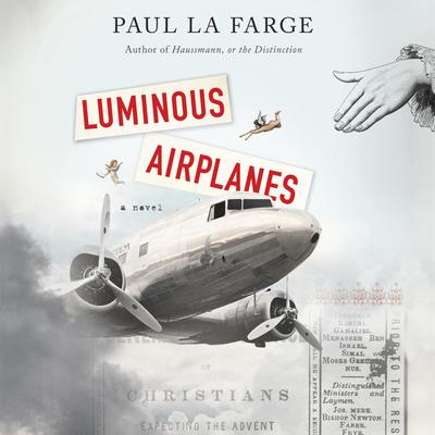 Luminous Airplanes Audiobook, by Paul LaFarge