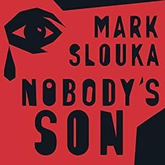 Nobodys Son: A Memoir Audiobook, by Mark Slouka