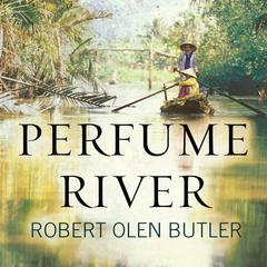 Perfume River: A Novel Audiobook, by 