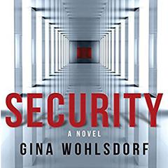 Security Audiobook, by Gina Wohlsdorf