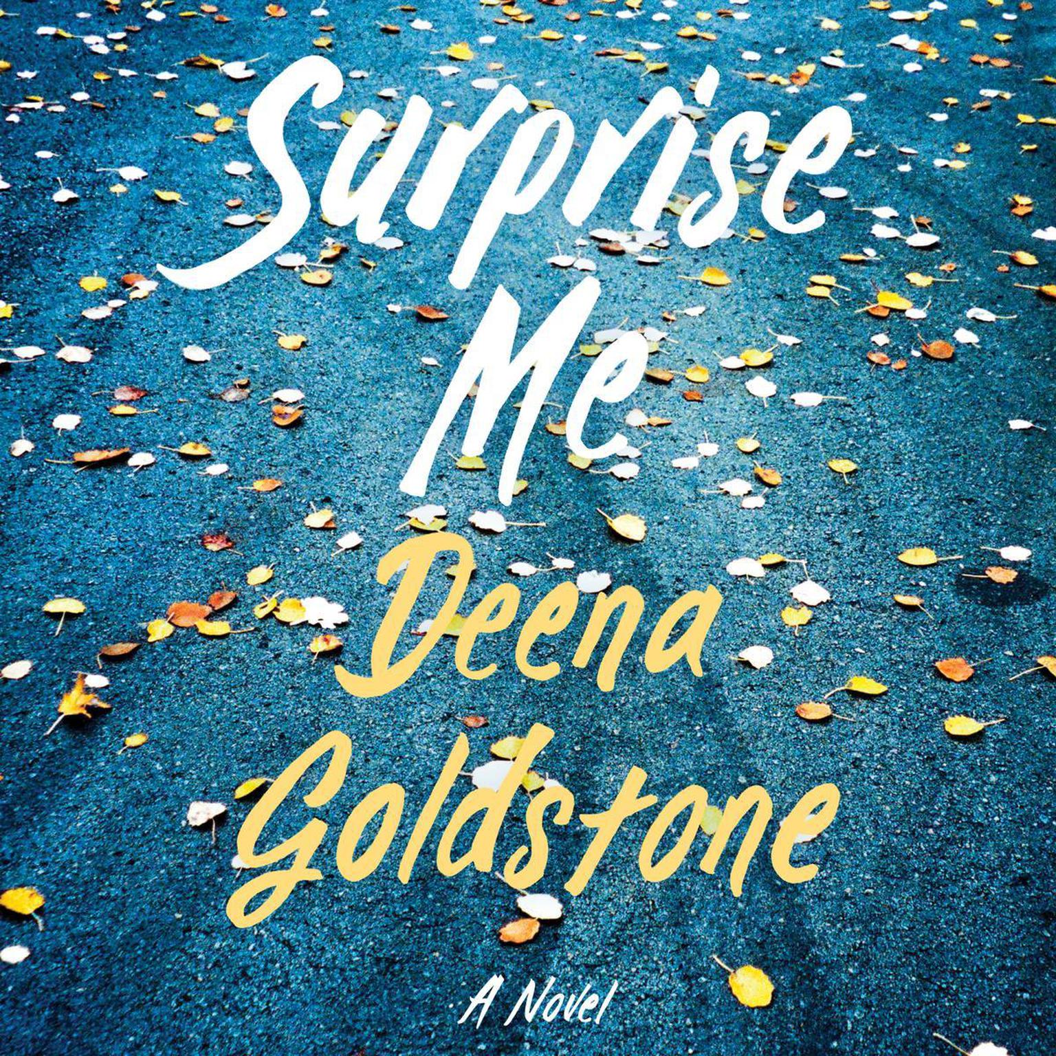 Surprise Me Audiobook, by Deena Goldstone