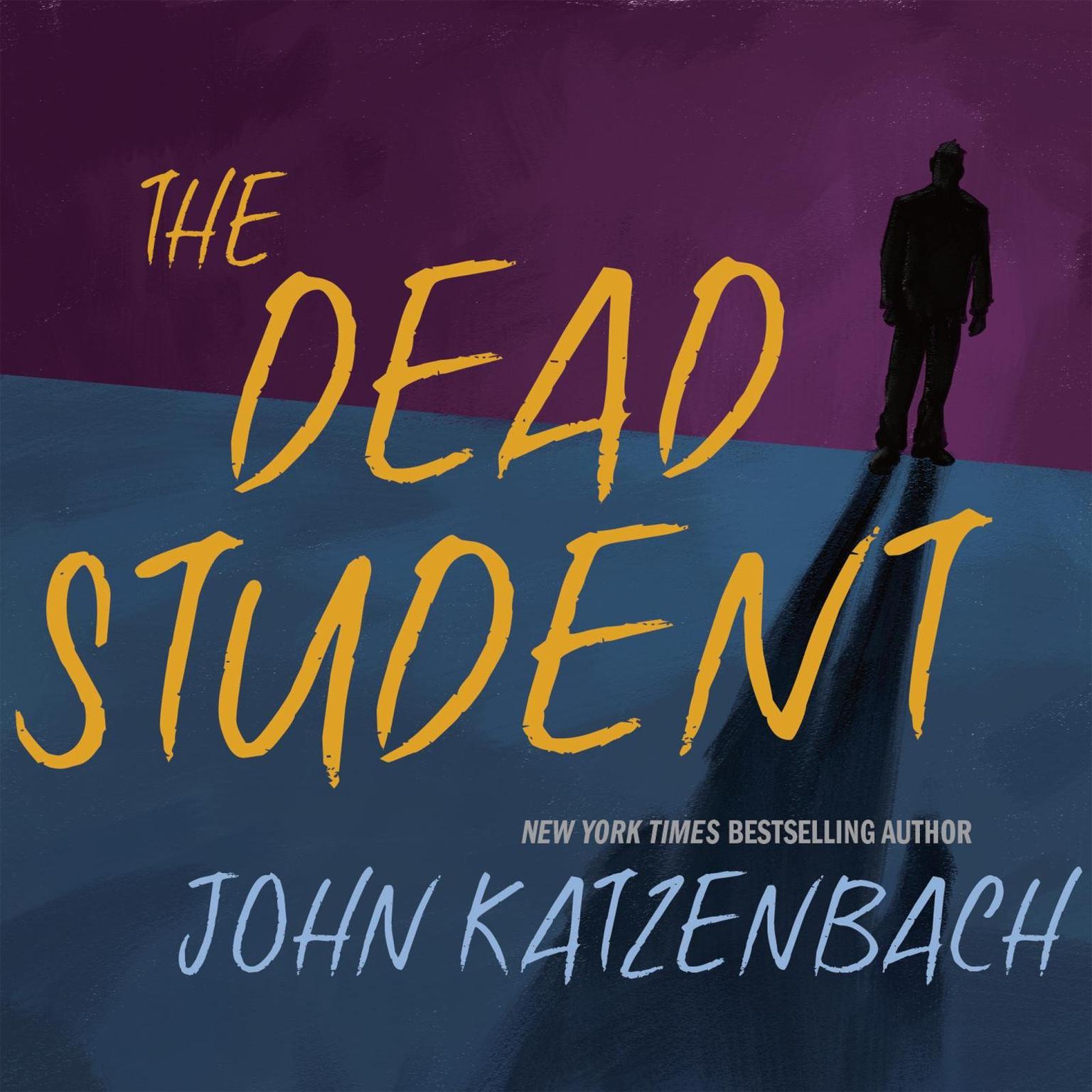 The Dead Student Audiobook, by John Katzenbach