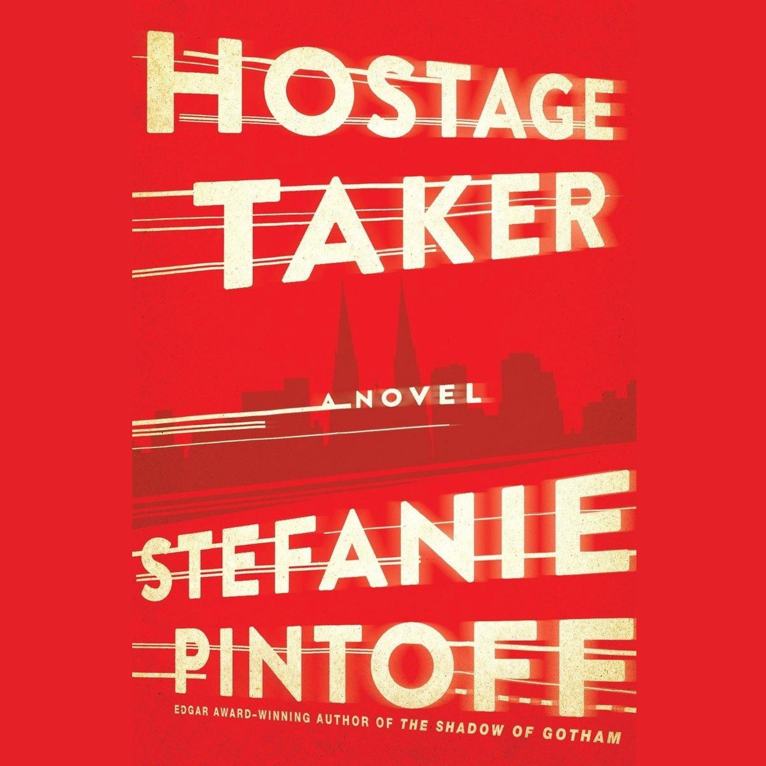 Hostage Taker Audiobook, by Stefanie Pintoff
