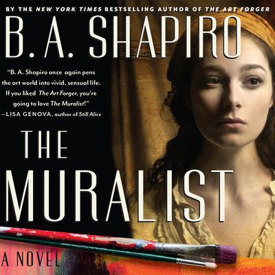 The Muralist Audiobook, by B. A. Shapiro
