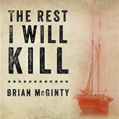 The Rest I Will Kill: William Tillman and the Unforgettable Story of How a Free Black Man Refused to Become a Slave Audiobook, by Brian McGinty