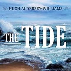 The Tide: The Science and Stories Behind the Greatest Force on Earth Audiobook, by Hugh Aldersey-Williams