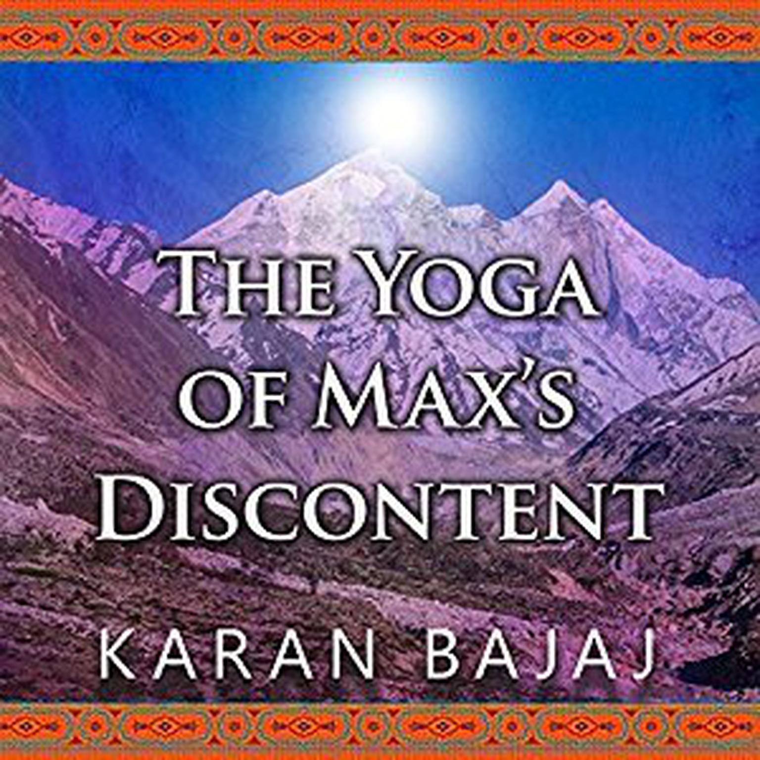 The Yoga of Maxs Discontent Audiobook, by Karan Bajaj