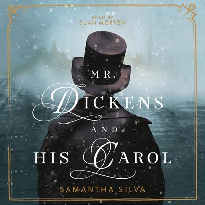 Mr. Dickens and His Carol: A Novel Audiobook, by Samantha Silva