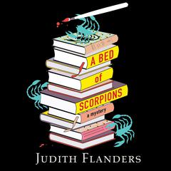 A Bed of Scorpions Audiobook, by Judith Flanders