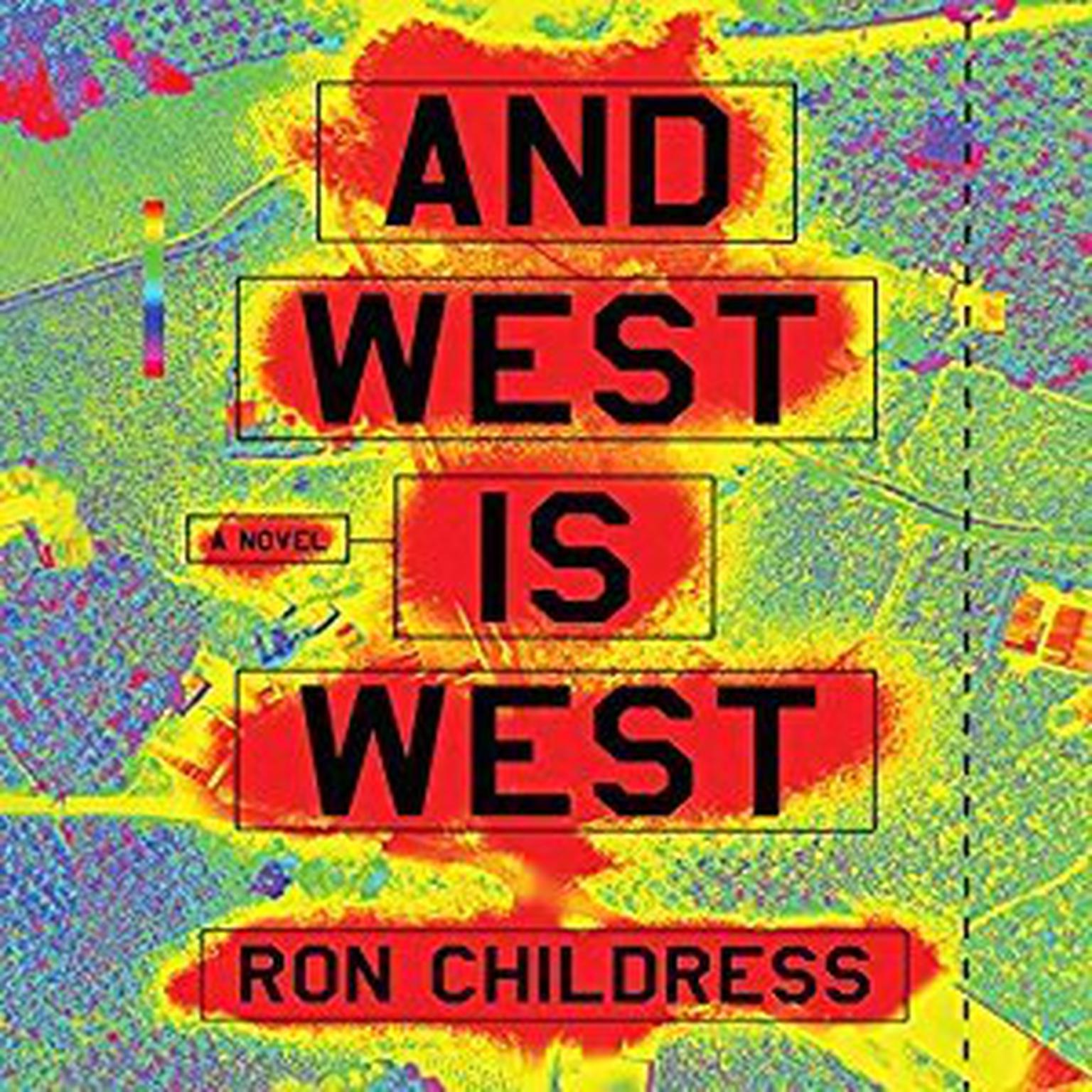 And West is West Audiobook, by Ron Childress