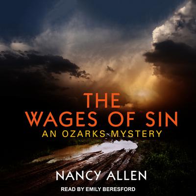 The Wages of Sin: An Ozarks Mystery Audiobook, by Nancy Allen