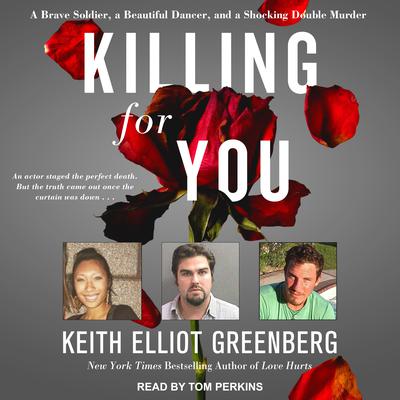 Killing for You: A Brave Soldier, a Beautiful Dancer, and a Shocking Double Murder Audiobook, by 