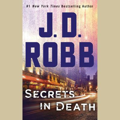 Secrets in Death Audiobook, by J. D. Robb