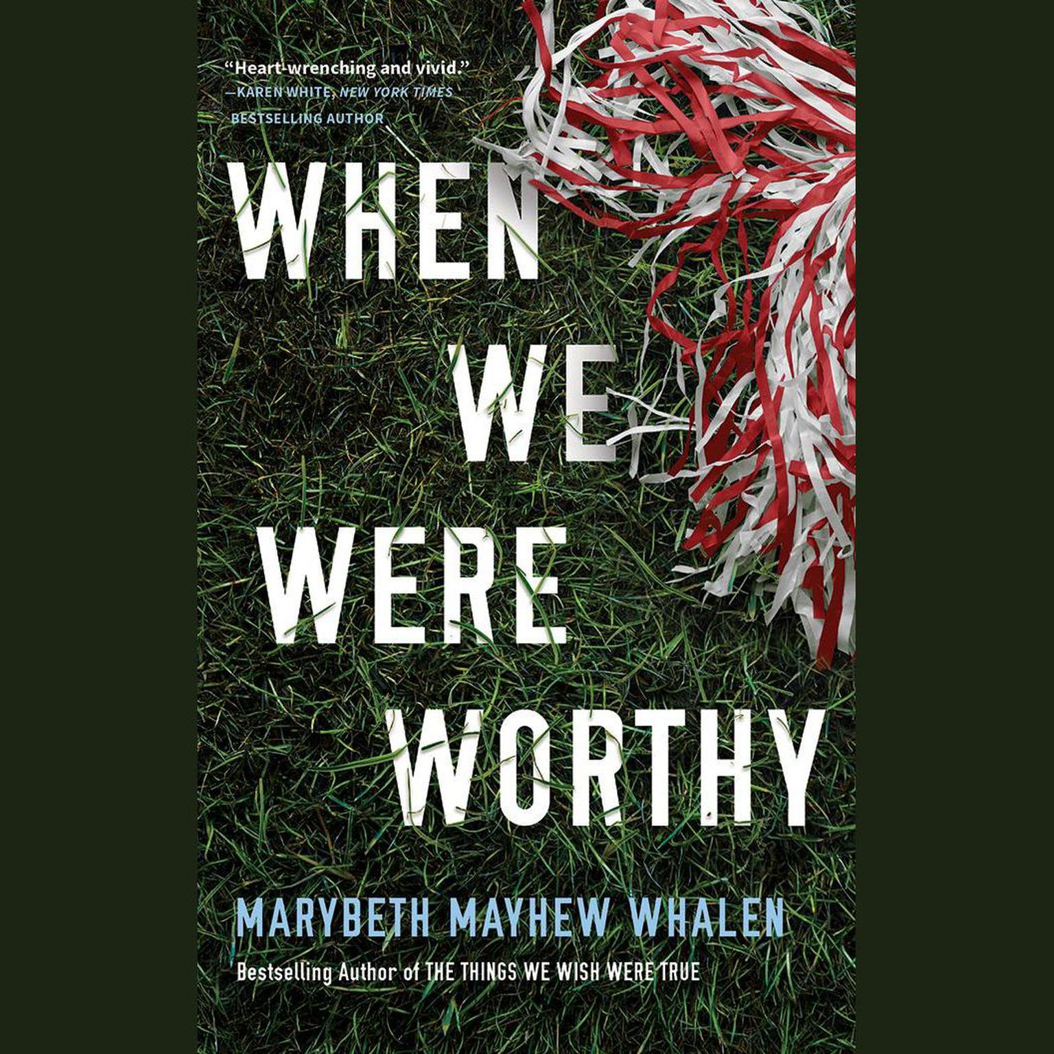 When We Were Worthy Audiobook, by Marybeth Mayhew Whalen