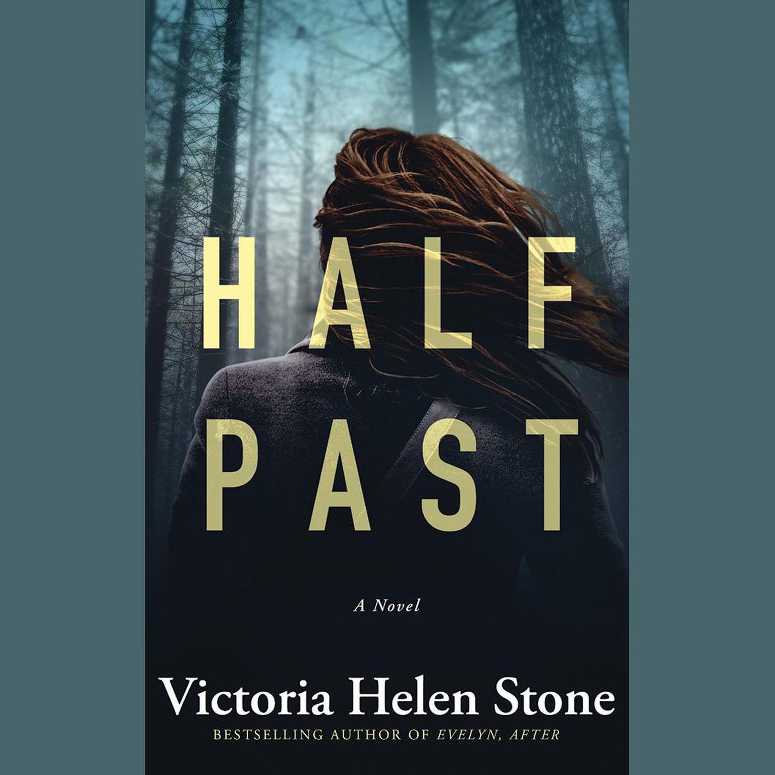 Half Past: A Novel Audiobook, by Victoria Helen Stone