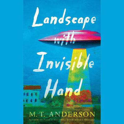 Landscape with Invisible Hand Audiobook, by M. T. Anderson