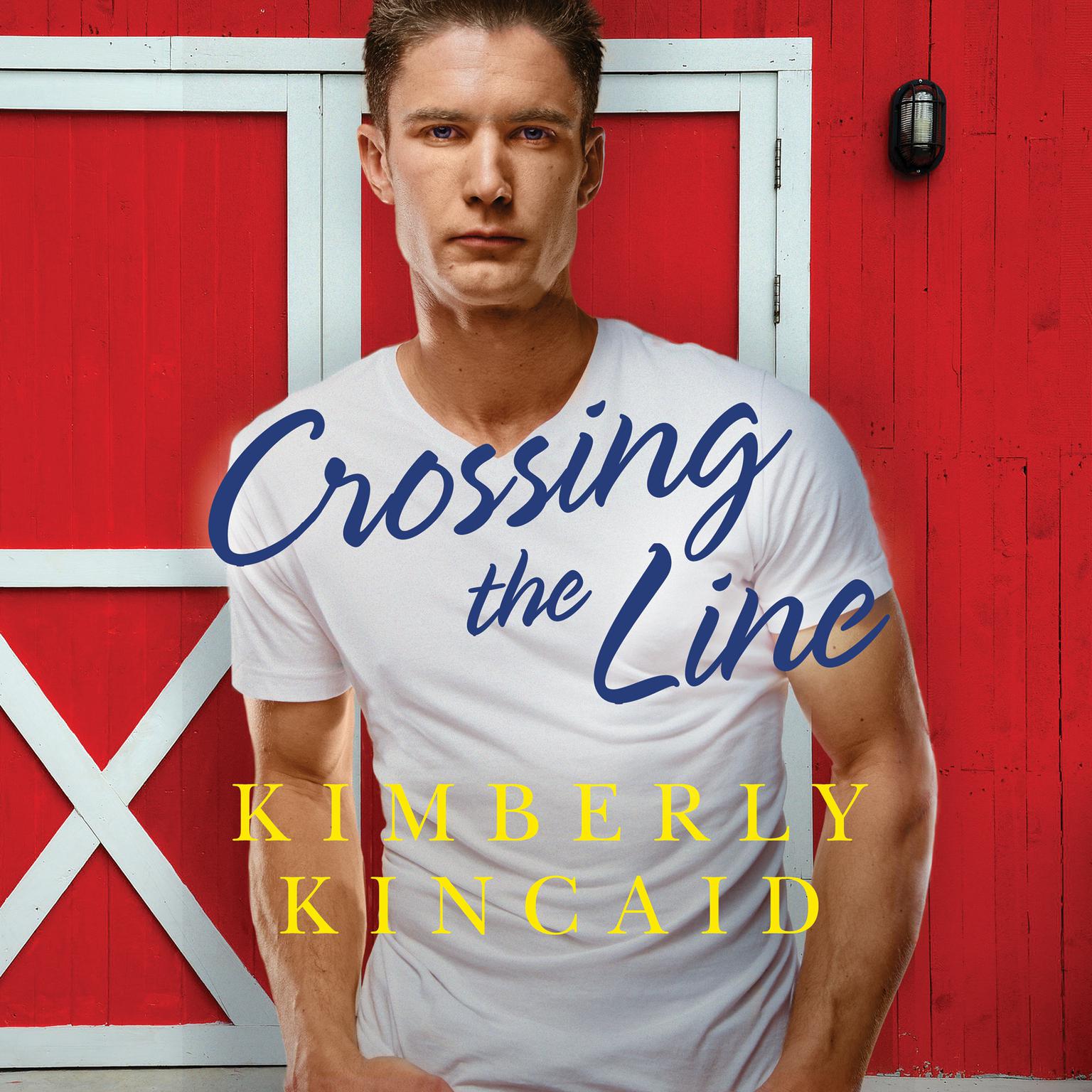 Crossing the Line Audiobook, by Kimberly Kincaid