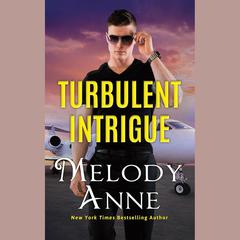 Turbulent Intrigue Audiobook, by Melody Anne