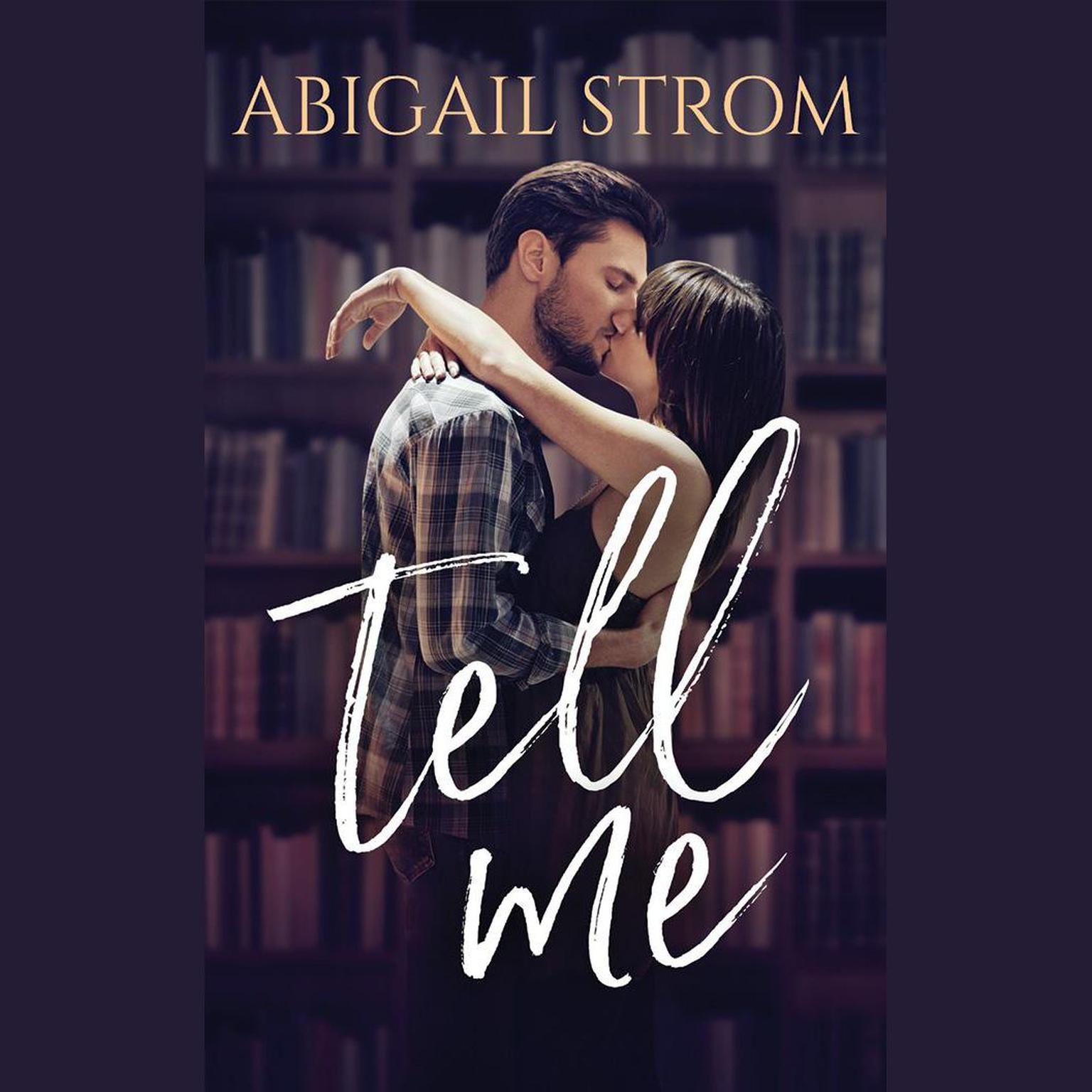 Tell Me Audiobook, by Abigail Strom