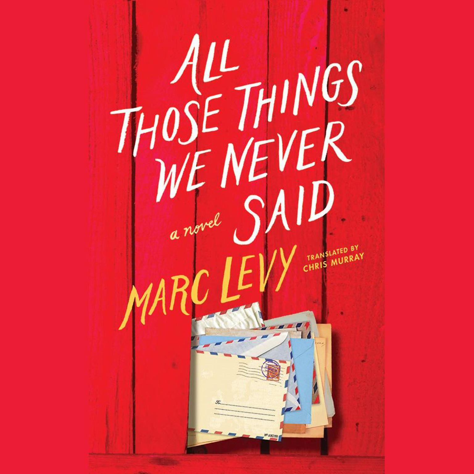 All Those Things We Never Said Audiobook, by Marc Levy