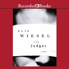 The Judges: A Novel Audiobook, by Elie Wiesel