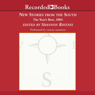 New Stories From the South 2004: The Years Best, 2004 Audiobook, by Shannon Ravenel