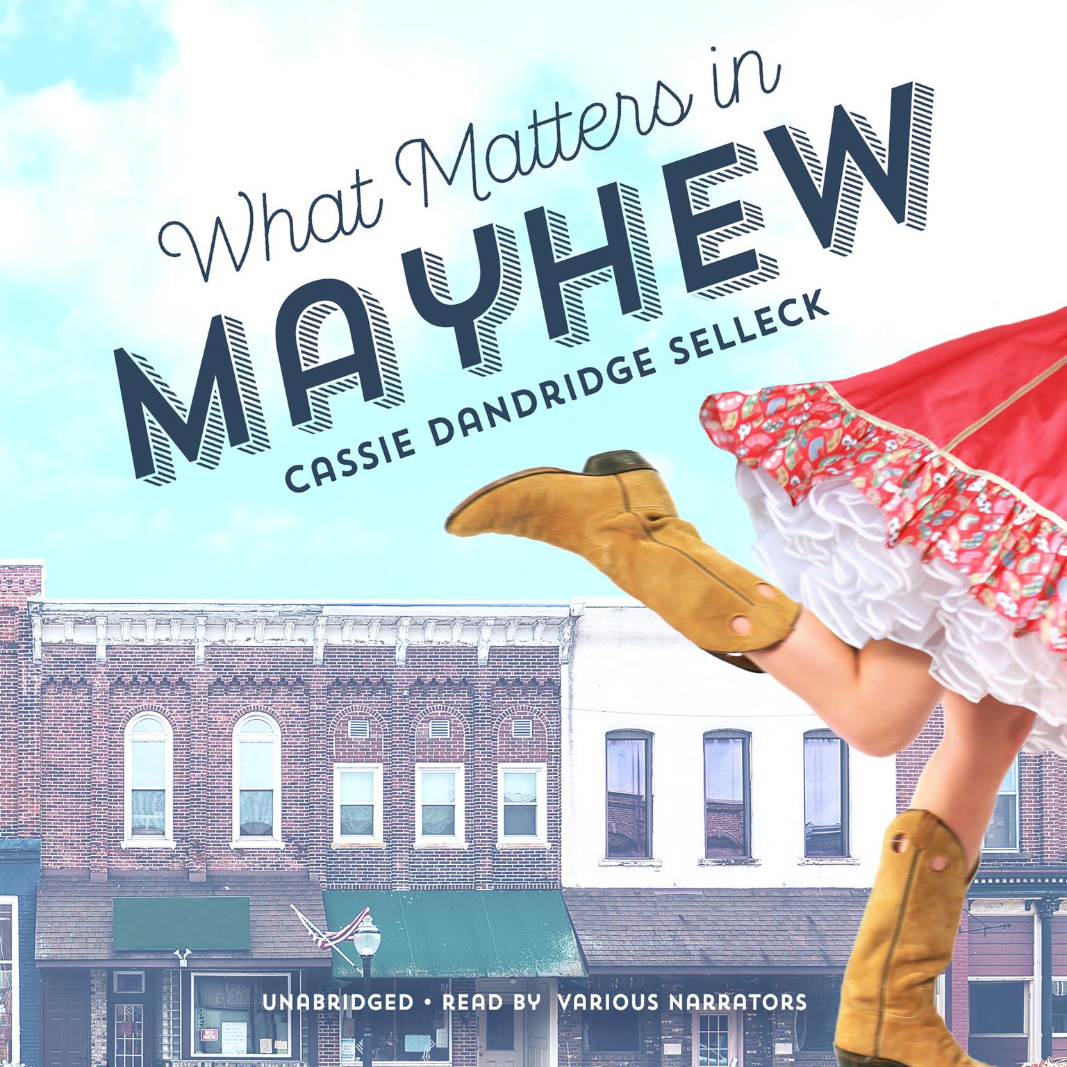 What Matters in Mayhew Audiobook, by Cassie Dandridge Selleck