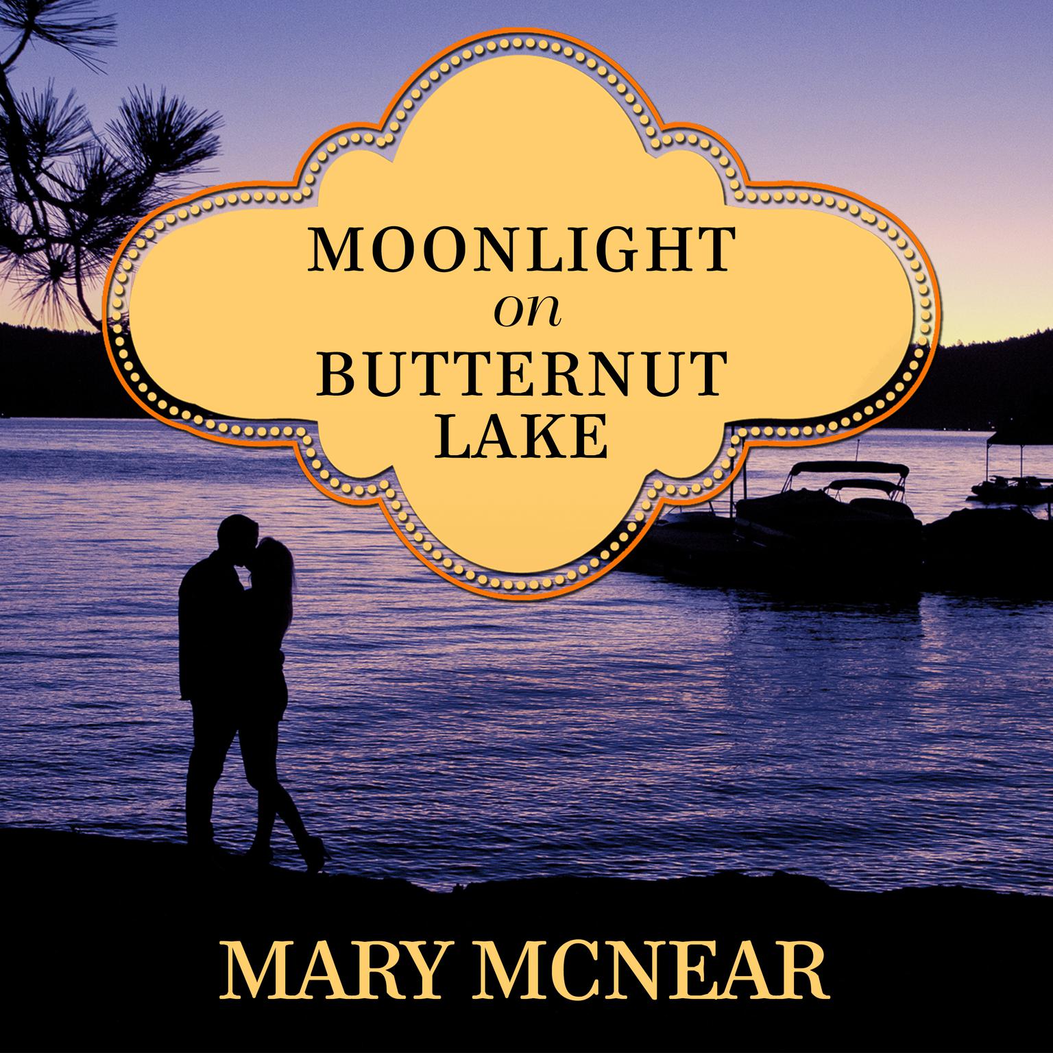 Moonlight on Butternut Lake Audiobook, by Mary McNear