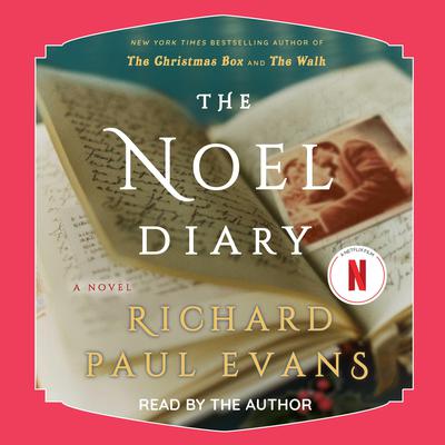 The Noel Diary Audiobook, by Richard Paul Evans