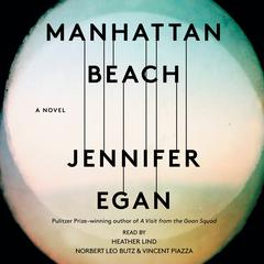 Manhattan Beach: A Novel Audiobook, by Jennifer Egan