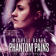 Phantom Pains Audiobook, by Mishell Baker