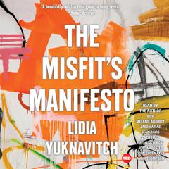 The Misfit's Manifesto Audiobook, by Lidia Yuknavitch