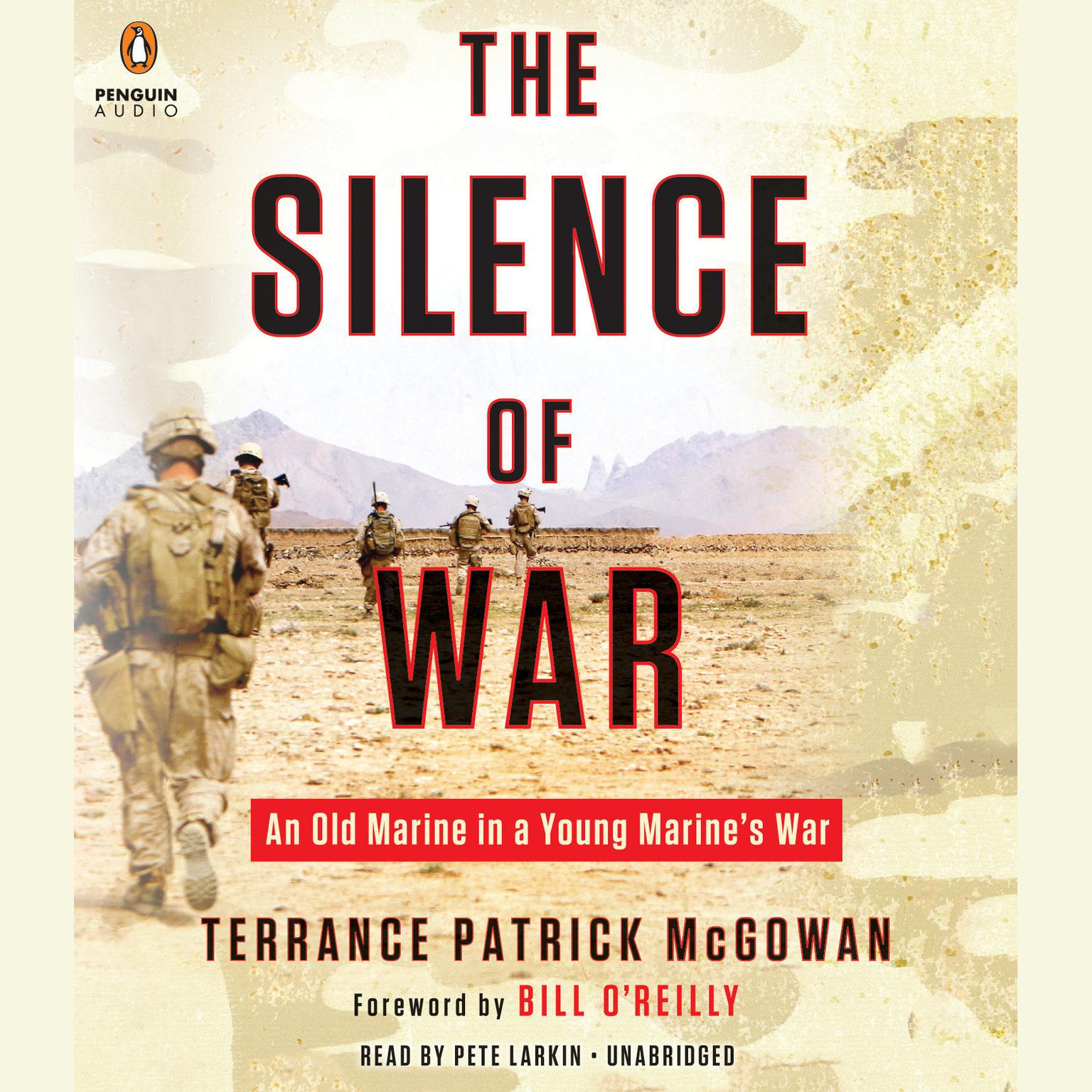 The Silence of War: An Old Marine in a Young Marines War Audiobook, by Terry McGowan