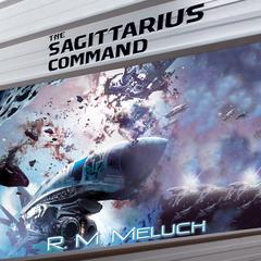 The Sagittarius Command Audiobook, by R. M. Meluch