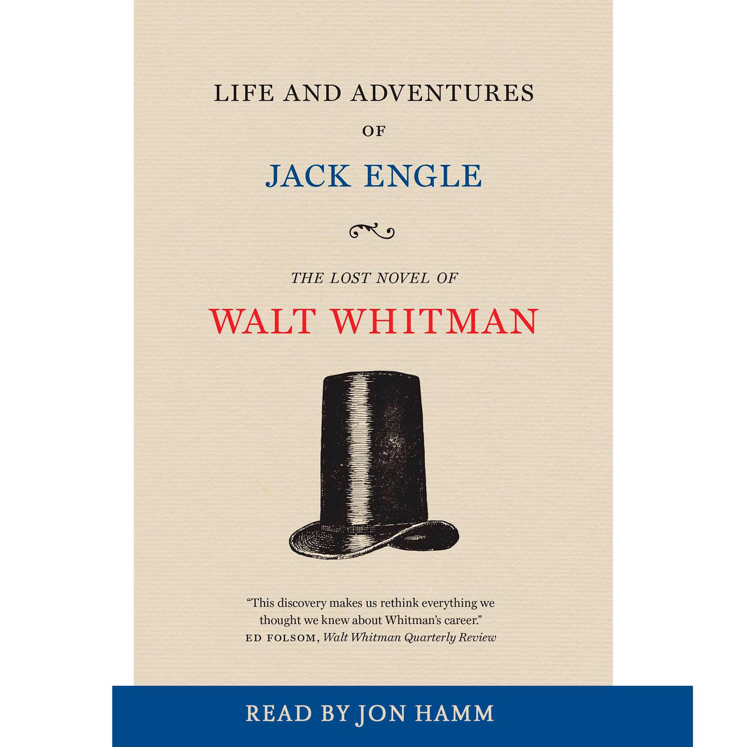 Life and Adventures of Jack Engle: An Auto-Biography; A Story of New York at the Present Time in which the Reader Will Find Some Familiar Characters Audiobook, by Walt Whitman