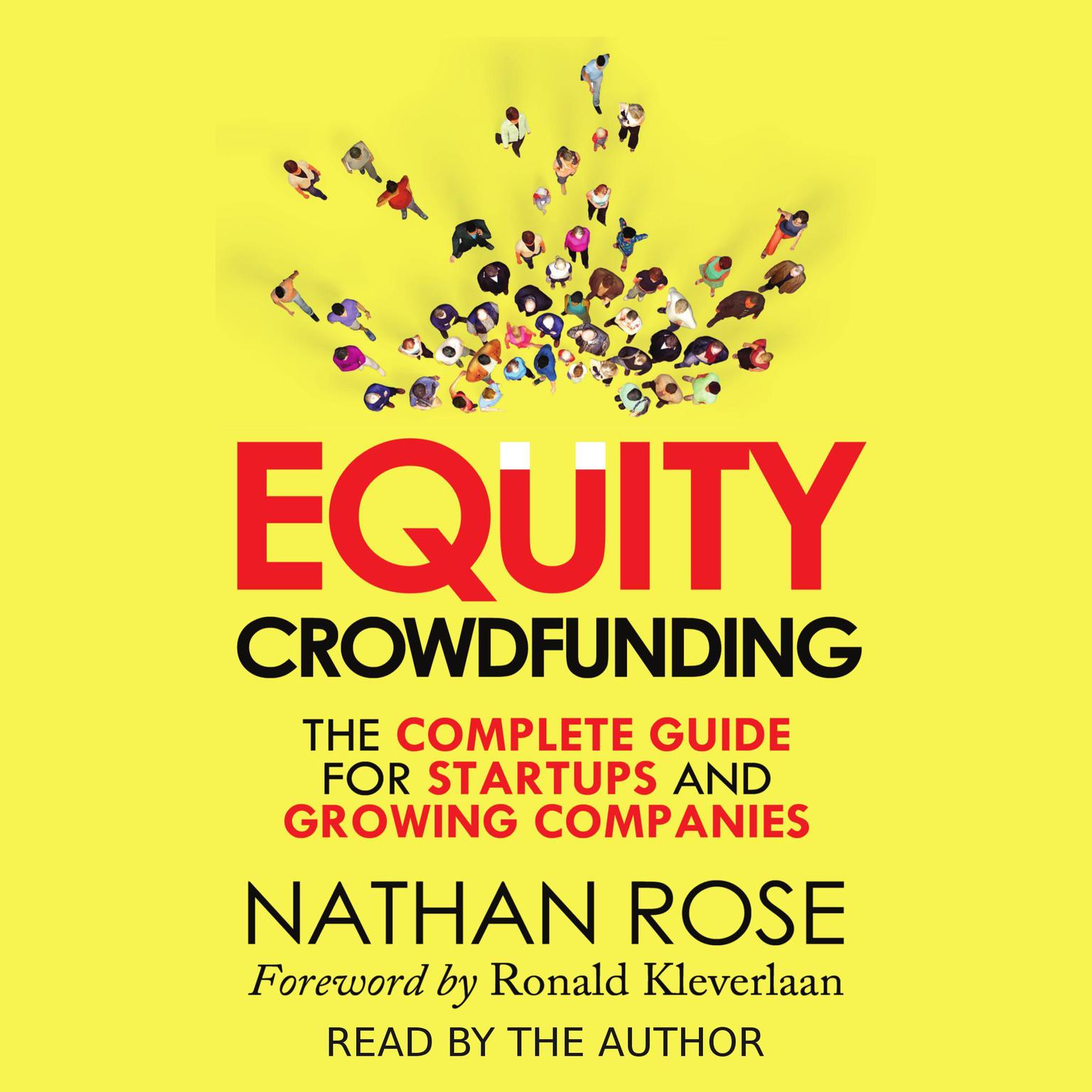 Equity Crowdfunding: The Complete Guide For Startups And Growing Companies Audiobook, by Nathan Rose