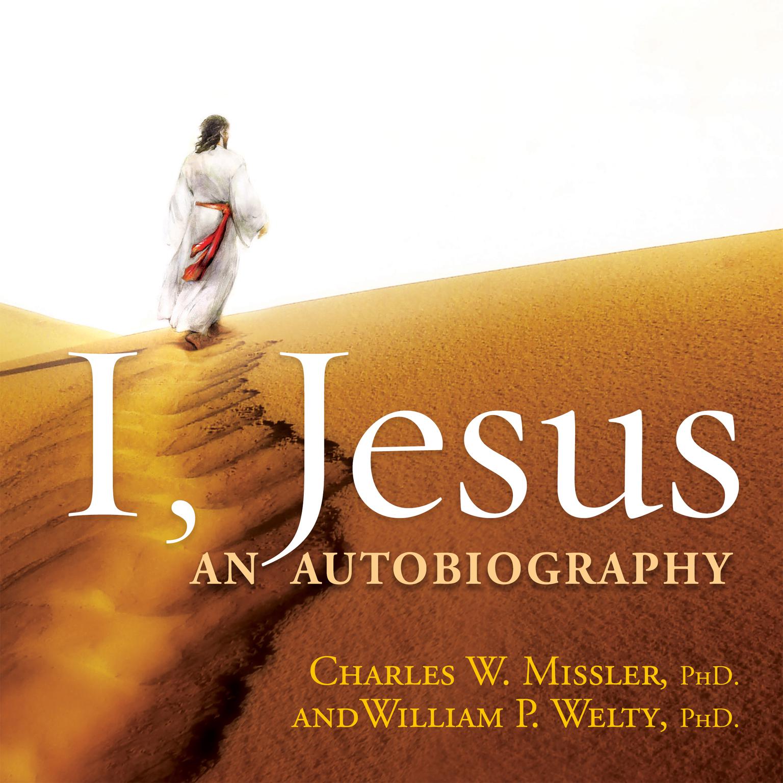 I, Jesus: An Autobiography: An Autobiography Audiobook, by Chuck Missler