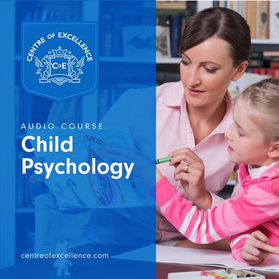 Child Psychology Audiobook, by Centre of Excellence