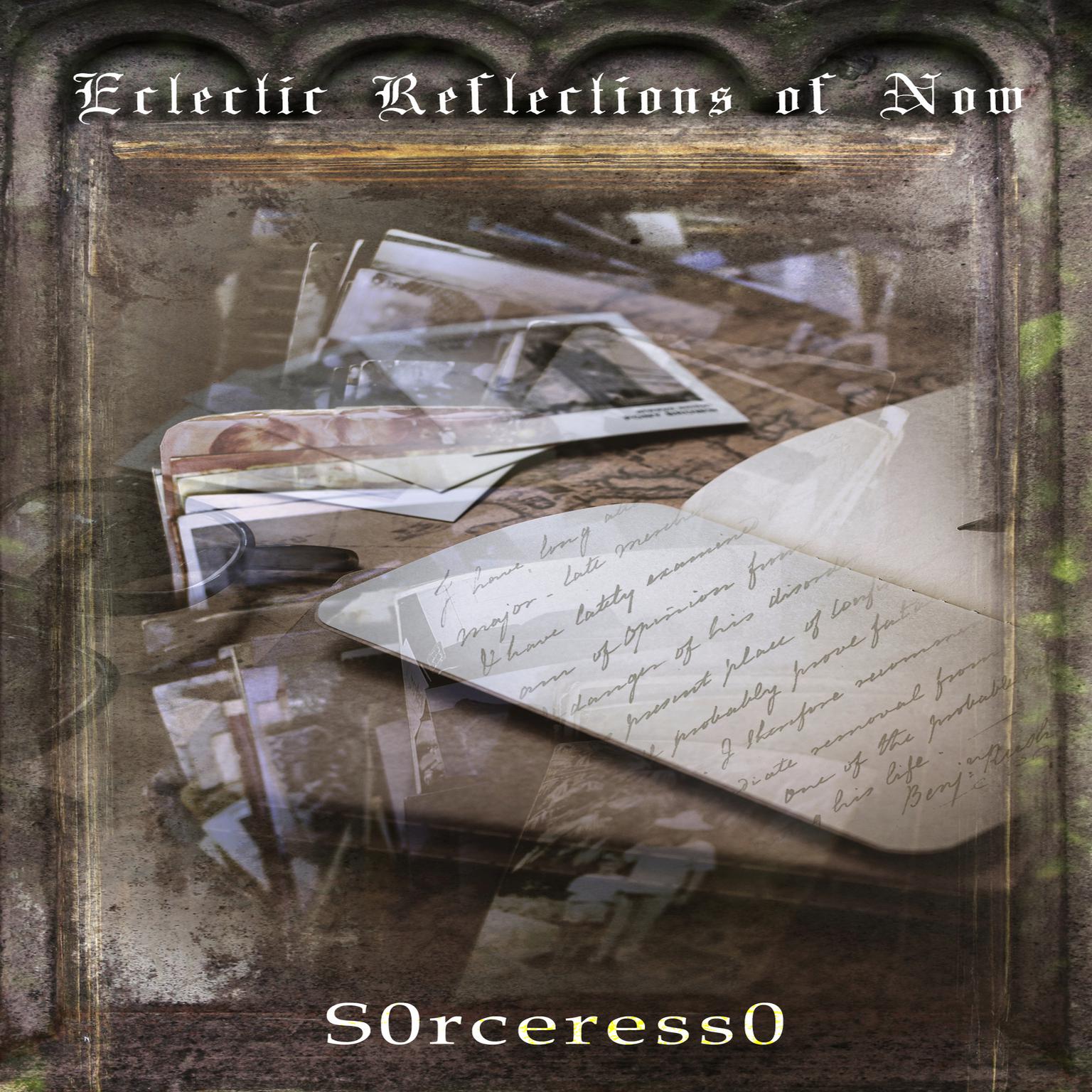 Eclectic Reflections Of Now Audiobook, by S0rceress0