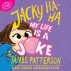 Jacky Ha-Ha: My Life Is a Joke Audiobook, by Chris Grabenstein