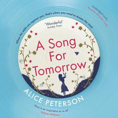 A Song for Tomorrow Audiobook, by Alice Peterson