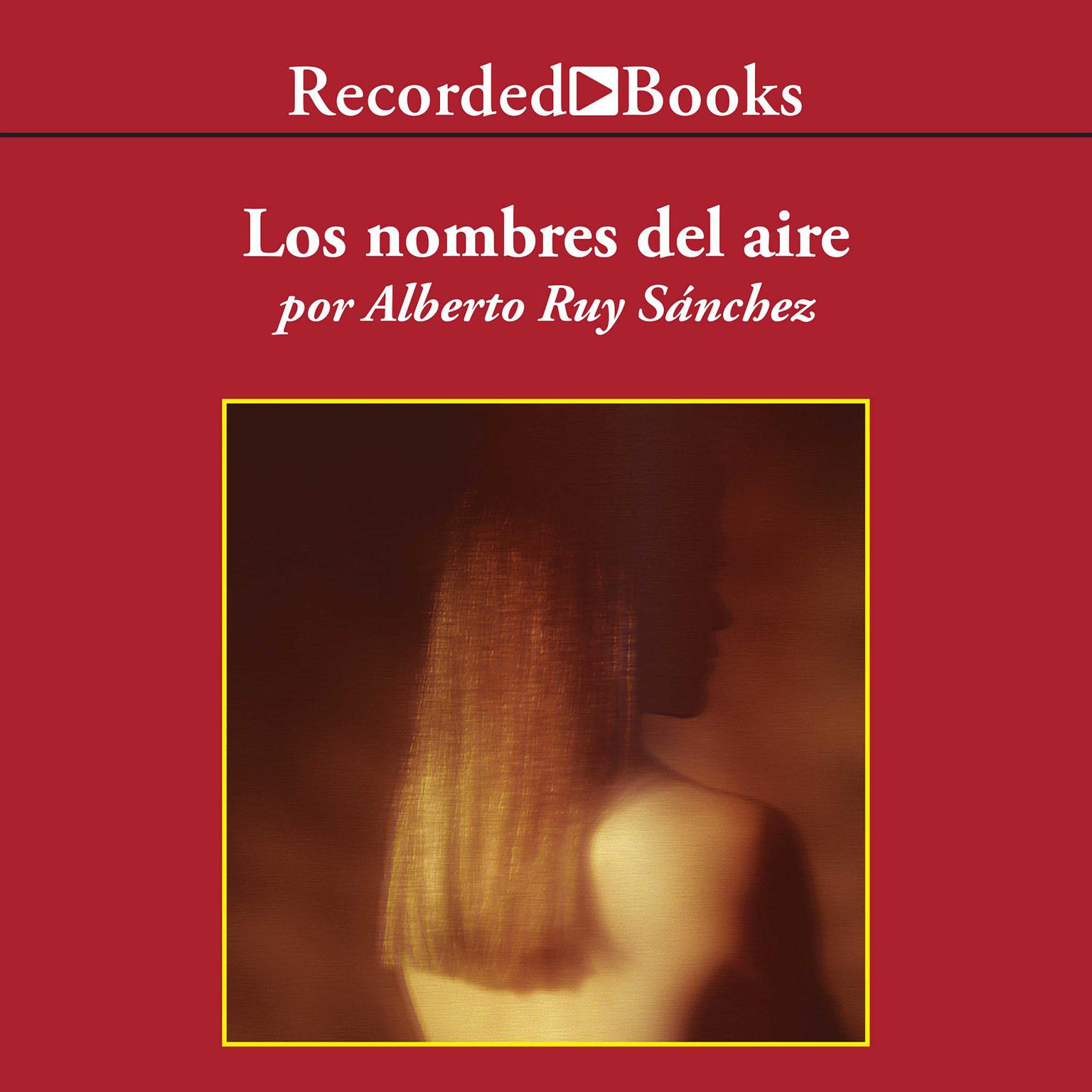 Los nombres del aire (The Name of the Air) Audiobook, by Alberto Ruy Sánchez