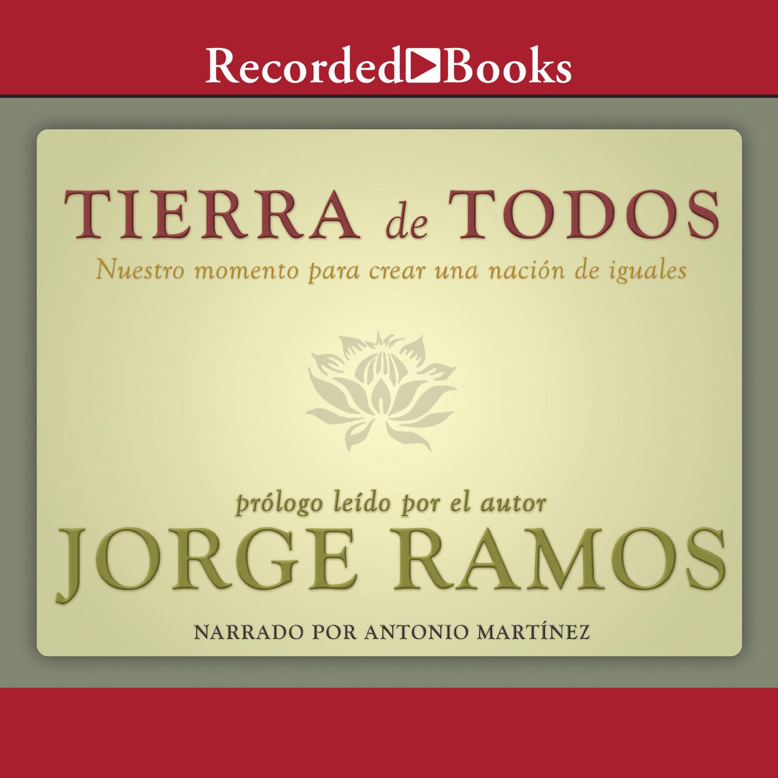 Tierra de todos (Temptress): Nuestro momento para crear una nacion de iguales Audiobook, by Jorge Ramos