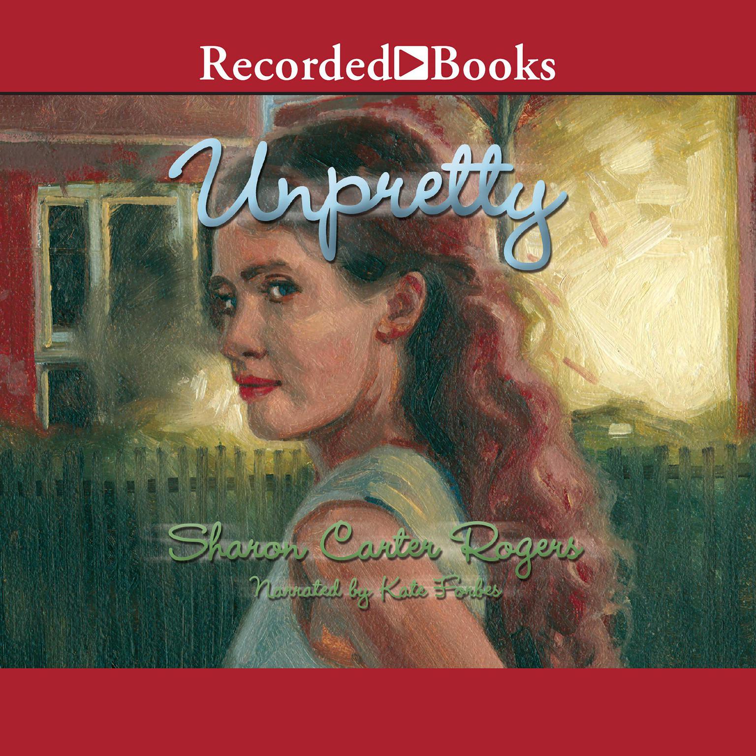 Unpretty Audiobook, by Sharon Carter Rogers