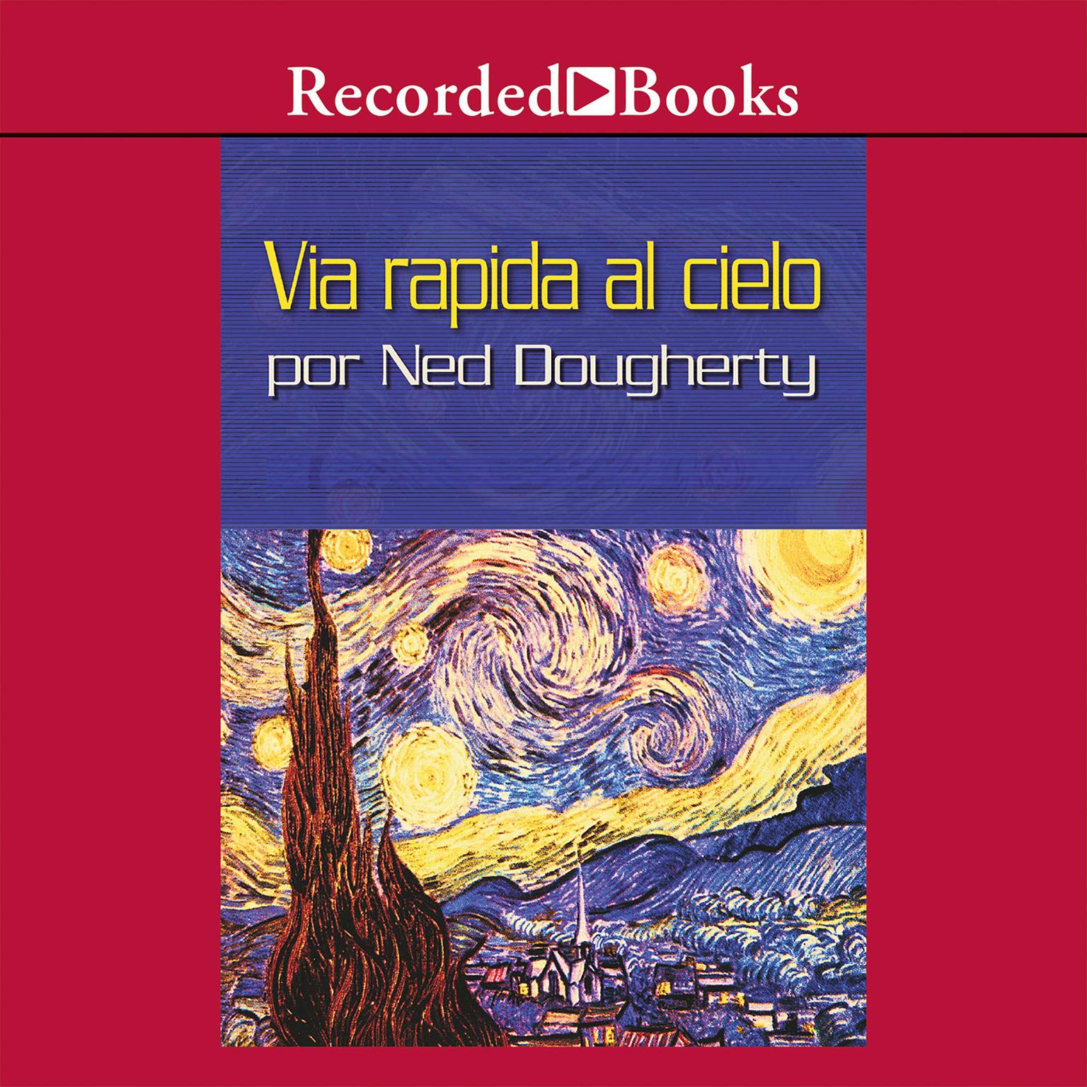 via rapida al cielo (Fast Lane to Heaven) Audiobook, by Ned Dougherty